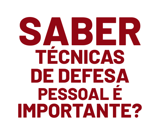 saber defesa pessoal é importante
